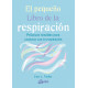 El Pequeño libro de la respiración. Prácticas sencillas para conectar con tu respiración