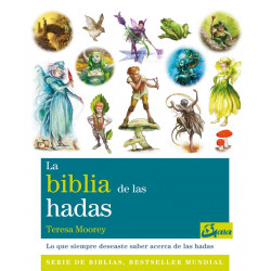 La Biblia de las hadas. Lo que siempre deseaste saber acerca de las hadas