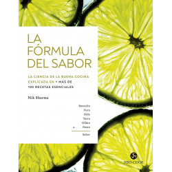 La fórmula del sabor. La ciencia de la buena cocina explicada en más de 100 recetas esenciales