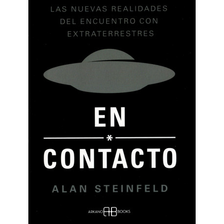 En contacto. Las nuevas realidades del encuentro con extraterrestres
