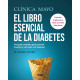 Clínica Mayo. El libro esencial de la diabetes
