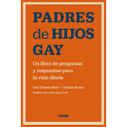 Padres de hijos gay. Un libro de preguntas y respuestas para la vida diaria