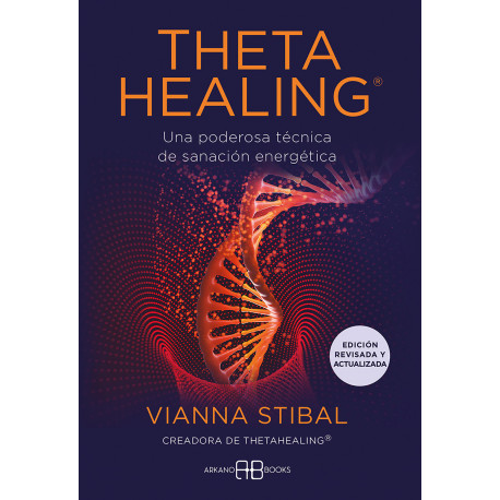 ThetaHealing® - Edición revisada y actualizada