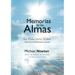 Memorias de las Almas: La Vida entre Vidas. Historias de transformación personal