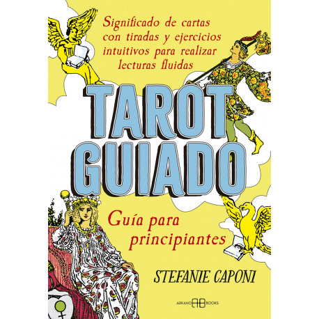 TAROT GUIADO. GUIA PARA PRINCIPIANTES