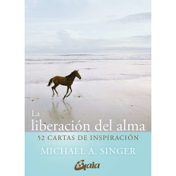 LA LIBERACION DEL ALMA. 52 CARTAS DE INSPIRAC