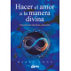 HACER EL AMOR A LA MANERA DIVINA
