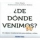 ¿DE DÓNDE VENIMOS?