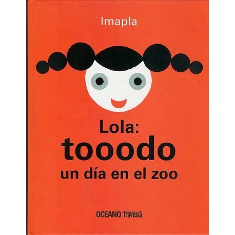 LOLA: TOOODO UN DÍA EN EL ZOO