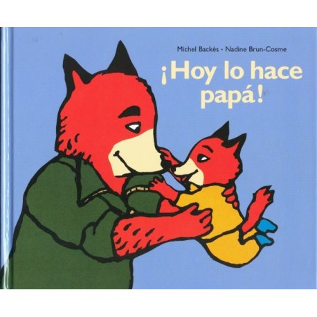 ¡ HOY LO HACE PAPÁ !