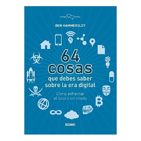 64 COSAS QUE DEBES SABER SOBRE LA ERA DIGITAL