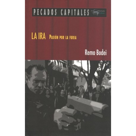 LA IRA (PASIÓN POR LA FURIA)