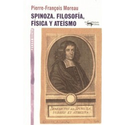 SPINOZA. FILOSOFÍA, FÍSICA Y ATEÍSMO