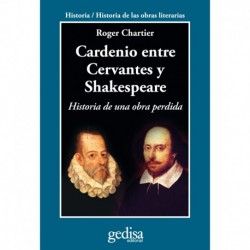 Cardenio entre Cervantes y Shakespeare