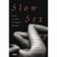 SLOW SEX