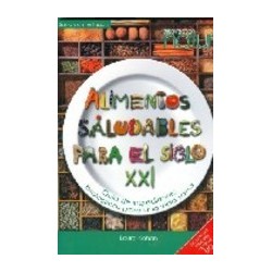 ALIMENTOS SALUDABLES PARA EL SIGLO XXI