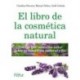 EL LIBRO DE LA COSMÉTICA NATURAL