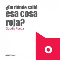 ¿DE DÓNDE SALIO ESA COSA ROJA?